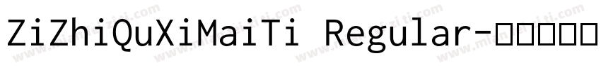 ZiZhiQuXiMaiTi Regular字体转换